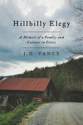 Hillbilly Elegy, by J.D. Vance