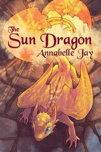 The Sun Dragon, by Annabelle Jay