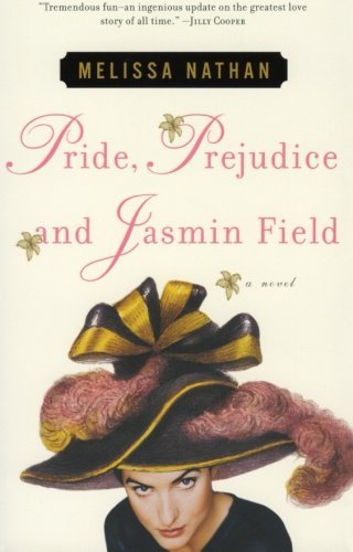 Pride, Prejudice, and Jasmin Field, by Melissa Nathan