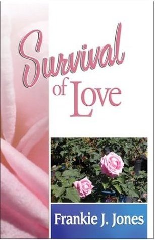 Survival of Love, by Frankie B. Jones