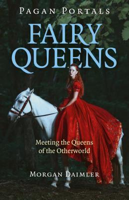 Fairy Queens, by Morgan Daimler