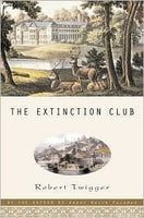 The Extinction Club, by Robert Twigger