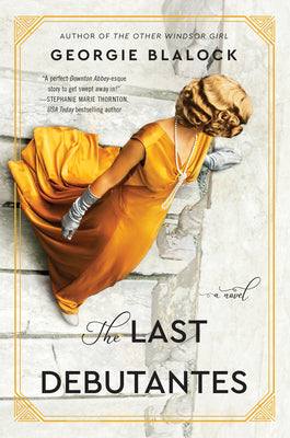 The Last Debutantes, by Georgie Blalock