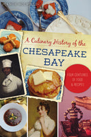 A Culinary History of the Chesapeake Bay, by Tangie Holifield