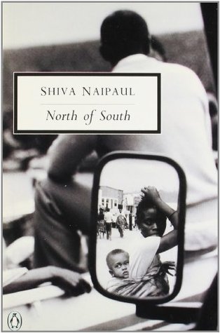 North of South, by Shiva Naipaul