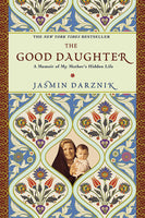 The Good Daughter, by Jasmin Darznik
