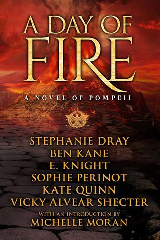 A Day of Fire: A Novel of Pompeii, by Stephanie Dray