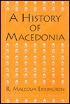 A History of Macedonia, by R. Malcom Errington
