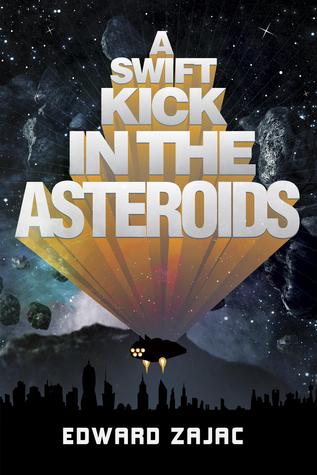 A Swift Kick in the Asteroids, by Edward Zajac