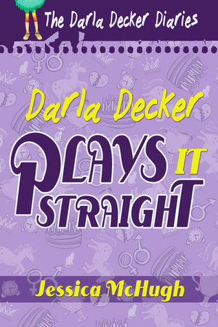 Darla Decker Plays It Straight, by Jessica McHugh