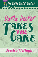 Darla Decker Takes the Cake, by Jessica McHugh