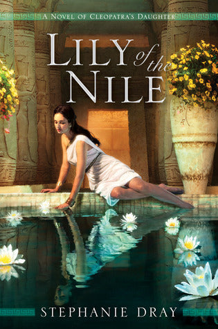 Lily of the Nile, by Stephanie Dray