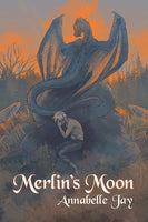 Merlin's Moon, by Annabelle Jay