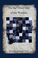 On the Other Side of the Window, by Marianne Szlyk