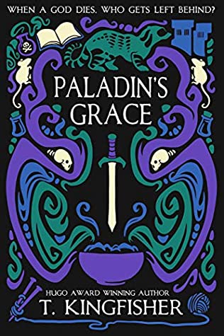 Paladin's Grace, by T. Kingfisher