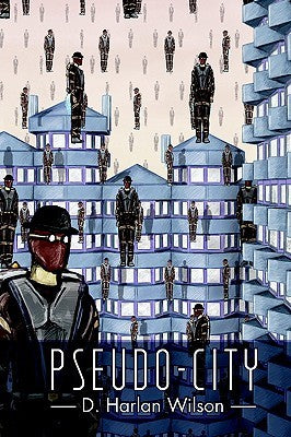 Psuedo-City, by D. Harlan Wilson