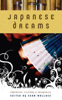 Japanese Dreams, edited by Sean Wallace