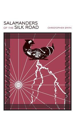 Salamanders of the Silk Road, by Preston John