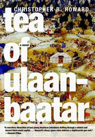 Tea of Ulaanbaatar, by Christopher Howard
