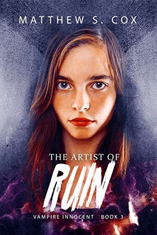 The Artist of Ruin, by Matthew S. Cox