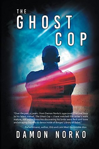 The Ghost Cop, by Damon Norko