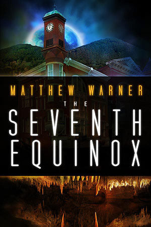The Seventh Equinox, by Matthew Warner
