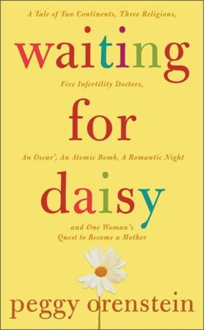 Waiting for Daisy, by Peggy Orenstein