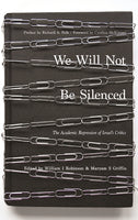 We Will Not Be Silenced, edited by William Robinson and Maryann Griffin